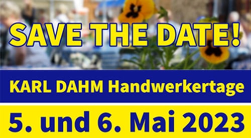 KARL DAHM Handwerkertage am 5. und 6. Mai 2023 - jetzt online anmelden.