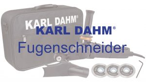Fugenschneider KARL DAHM